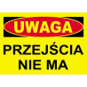 UWAGA PRZEJŚCIA NIE MA-TABLICA