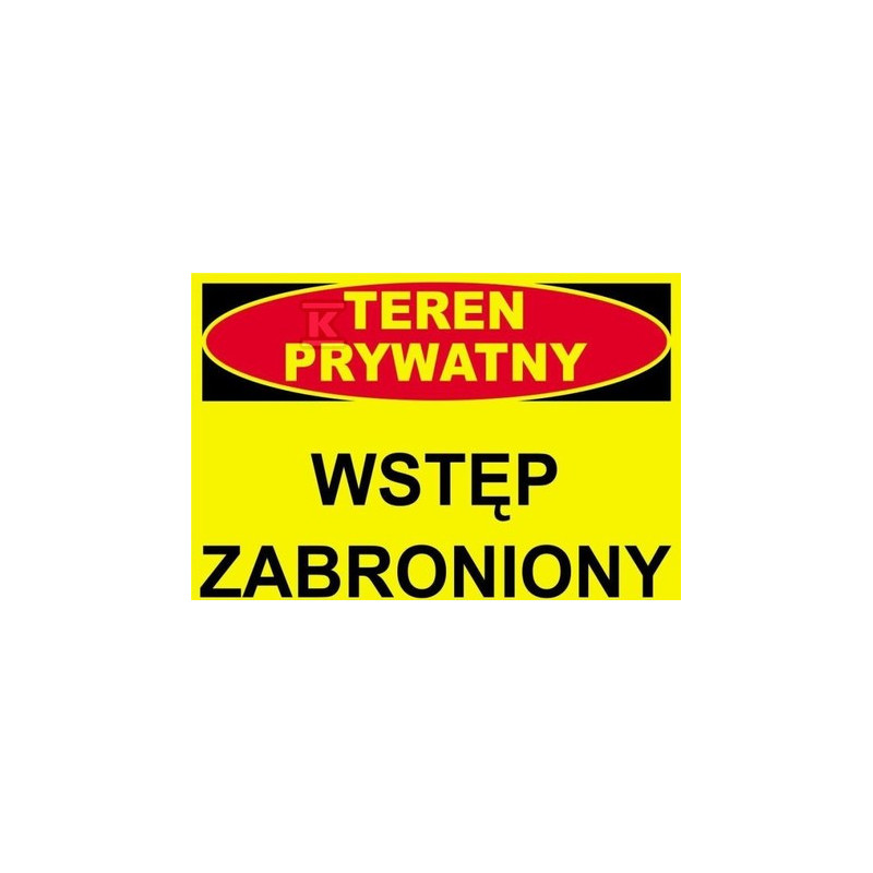 TEREN PRYWATNY WSTĘP WZBRONIONY-TABLICA