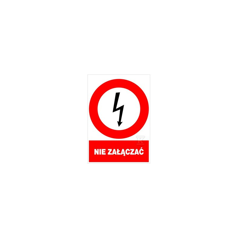 NIE ZAŁĄCZAĆ 148X210MM TABLICA EL.ZAK